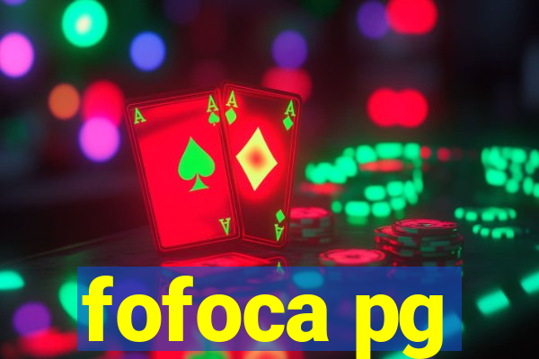 fofoca pg